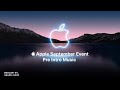 Pre Intro Calm Music | Apple September Event | Official