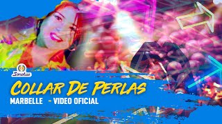 Collar De Perlas - Marbelle | Vídeo Oficial – Remasterizado