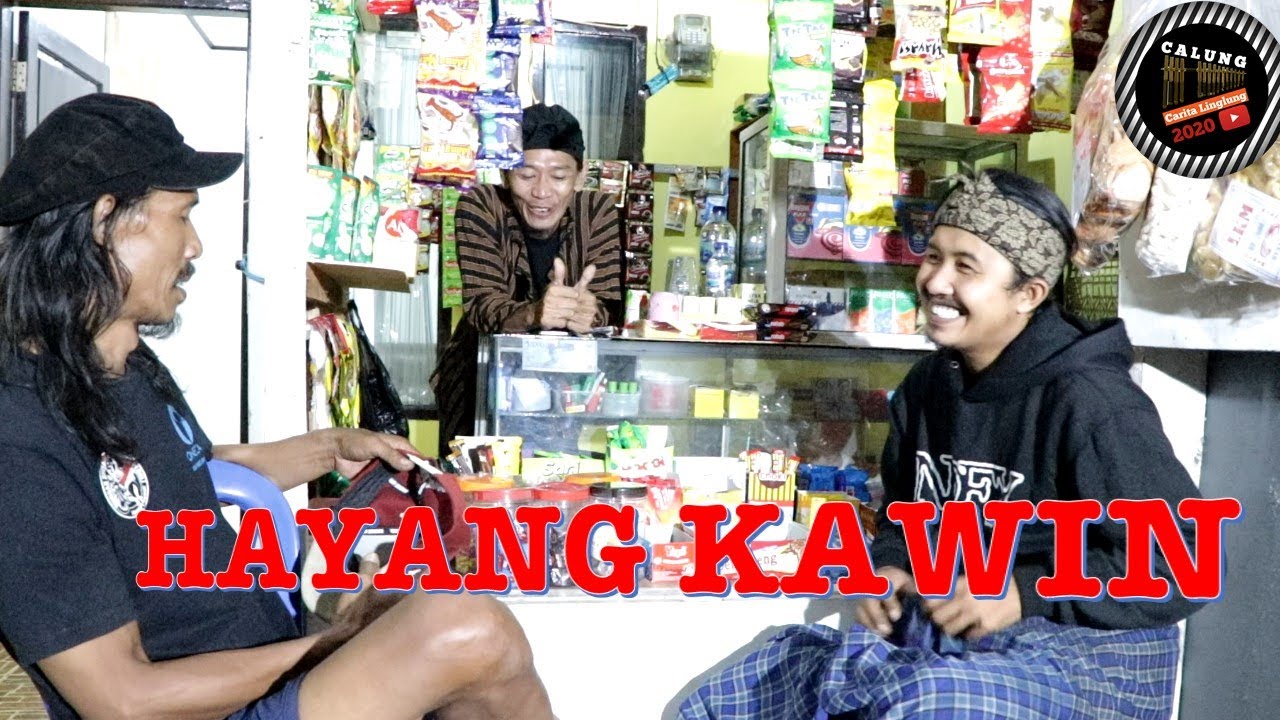 SITKOM CALUNG: Carita Linglung, HAYANG KAWIN !!! Bodor Sunda - YouTube