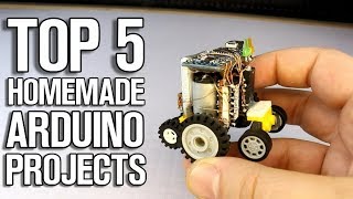 Top 5 Homemade Arduino Projects