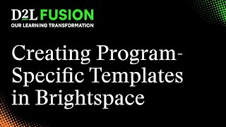 Creating Program-Specific Templates in Brightspace