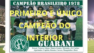 Guarani e o primeiro título de campeão brasileiro do interior