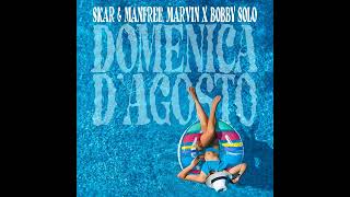 SKAR \u0026 MANFREE, MARVIN X BOBBY SOLO - Domenica D'Agosto ...Summer 2021 By Deejay Guido Piva