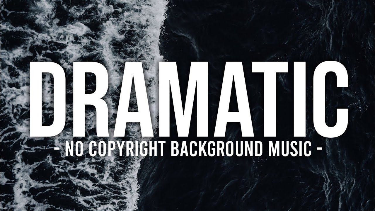 Epic Cinematic Dramatic Background Music No Copyright Royalty Free