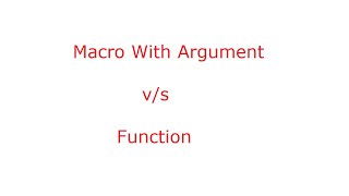 Macro With Argument v/s Function: C Program