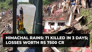 Himachal rain deluge: Death toll increases to 71, losses worth Rs 7500 crore