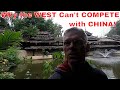 Why can't the west COMPETE with China?