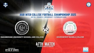 AIUB Inter College Football Championship 2025 | ENG.  UNIVERSITY  COLLEGE VS GOVT BANGLA COLLEGE.