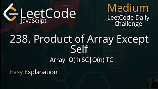 238. Product of Array Except Self - JavaScript - LeetCode