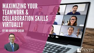Maximizing Your Teamwork & Collaboration Skills Virtually | #AventisWebinar
