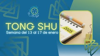 Consejos del Tong Shu y mejor dia de la semana del 13 al 17 de enero