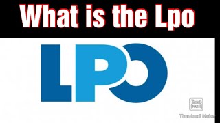 What is the LPO | What is the Full form of LPO