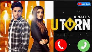 rington & sataus R NAIT : U Turn   Shipra Goyal | Jeona & Jogi | New Punjabi Song /2021