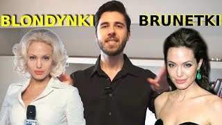 Mężczyźni Wolą BRUNETKI czy BLONDYNKI?