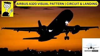 Airbus A320 | Pilot Tutorial | Circuit | Visual Pattern