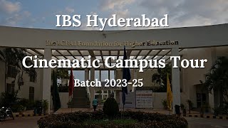 IBS Hyderabad Campus | Cinematic Video | ICFAI Business School Batch 2023-25