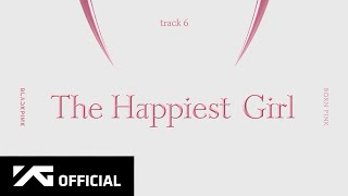 Download BLACKPINK - ‘The Happiest Girl’ (Official Audio) mp3