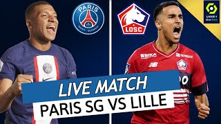 🔴🔵 PSG - LILLE LIVE / 🔥ALLEZ PARIS! / VICTOIRE OBLIGATOIRE OU GALTIER OUT! TUCHEL DE RETOUR? / L1