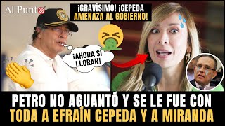 Petro NO AGUANTÓ y DESTRUY3 a Miranda. ¡Cepeda AMEN4ZA las REFORMAS del gobierno!