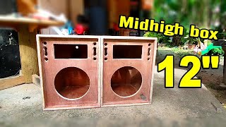 Paano Gumawa ng Midhigh box na 12 inches ang Speakers | Midvocal Sound System