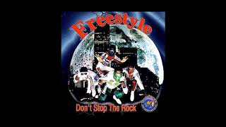 Freestyle  - Don't Stop The Rock
