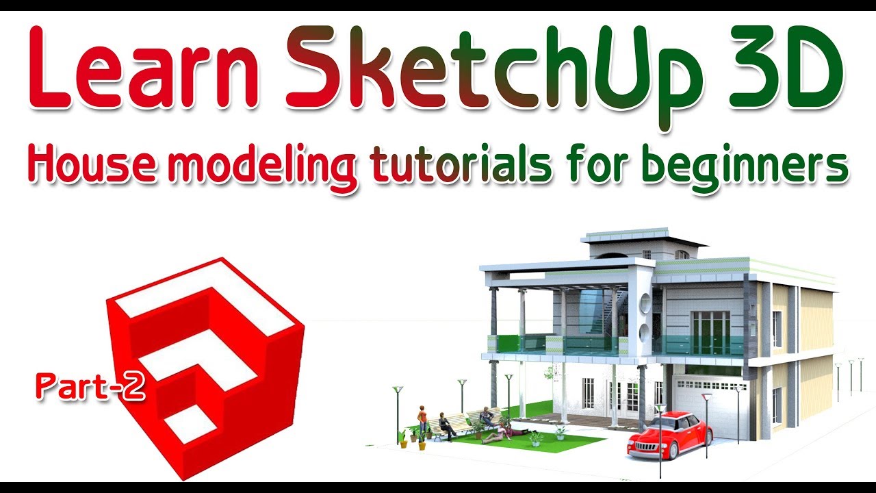 SketchUp Tutorial -2 Beginner SketchUp 3D Tutorial. - YouTube