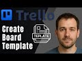 Trello: How to Create Your Own Board Template (2025 Productivity & Workflow Tutorial)