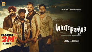White Punjab Official Trailer Kaka | Kartar Cheema | Daksshajit | Rabbi Kandola | Gabbar Sangrur