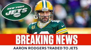 Aaron Rodgers TRADED to the New York Jets | CBS Sports