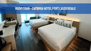 Room Tour  - Cambria Hotel Fort Lauderdale