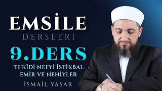 Emsile 9. Ders: Te'kidi Nefyi İstikbal • Emir ve Nehiy Çekimleri!