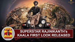 Superstar Rajinikanth's KAALA First Look released | Thanthi TV