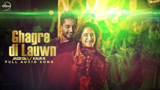 Ghagre Di Lauwn ( Full Audio Song ) | Jassi Gill & Kaur B | Punjabi Song Collection | Speed Records