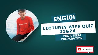 Eng101 lectures 23\u002624 # lectures wise quiz # final term preparation