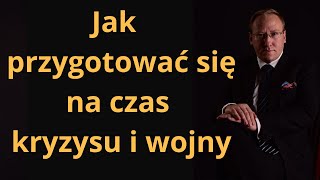 585. Jak przygotować się na czas kryzysu i wojny