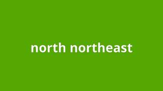 what is the meaning of north northeast