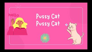 Pussy Cat - Nursery Rhyme - When the Cat visits the Queen