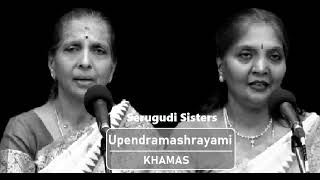 Upendramashrayami Santatam / Khamas / Adi / Mysore Vasudevacharya / Serugudi Sisters (Rema - Geetha)