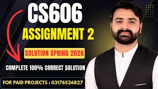 CS606 Assignment 2 Solution Spring 2026 | VU CS606 Assignment No 2 Complete Solution By VUBWN