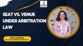 Seat Vs. Venue Under Arbitration Law