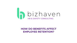 How Do Benefits Affect Employee Retention?