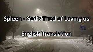 Spleen(Сплин) - God's Tired of Loving Us(Бог устал нас любить) - English Transla