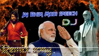 Dj jai Bhim hard vibration song Narendra modi speech remix by dj Mukesh