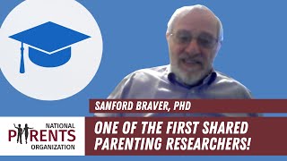 Hear from Dr. Sanford Braver about His Pioneering Research in Shared Parenting!