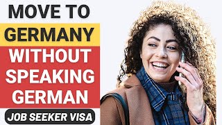 Germany Job Seeker Visa - Move To Germany Without Speaking German