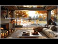 Autumn Jazz with Fall Leaves☕Cozy Coffee Room and Fireplace Sound for Work & Study