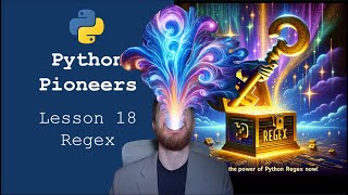 Python Pioneers: Lesson 18 - Regular Expressions