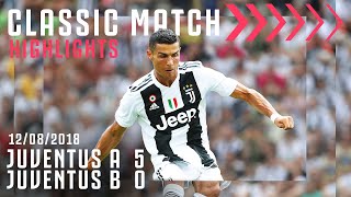 Cristiano Ronaldo's Juventus Debut! | Juventus A 5-0 Juventus B | Classic Match Highlights