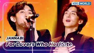 For Lovers Who Hesitate - JANNABI (The Seasons) | KBS WORLD TV 230602