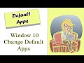 Windows 10 l How To Change Default Apps